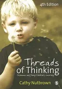 A gondolkodás szálai: Sémák és a kisgyermekek tanulása - Threads of Thinking: Schemas and Young Children′s Learning