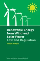 Megújuló energia a szél- és napenergiából: Jog és szabályozás - Renewable Energy from Wind and Solar Power: Law and Regulation