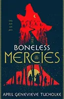 Csont nélküli kegyelem - Boneless Mercies