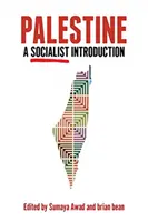 Palesztina: Szocialista bevezetés - Palestine: A Socialist Introduction