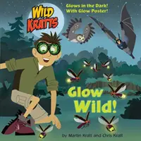 Ragyogj vadul! (Wild Kratts) - Glow Wild! (Wild Kratts)