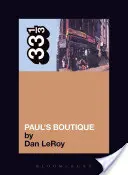 A Beastie Boys Paul's Boutique-ja - The Beastie Boys' Paul's Boutique