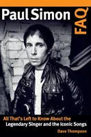 Paul Simon GYIK: Minden, amit a legendás énekesről és az ikonikus dalokról tudni érdemes - Paul Simon FAQ: All That's Left to Know about the Legendary Singer and the Iconic Songs