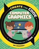 Create the Code: Számítógépes grafika - Create the Code: Computer Graphics