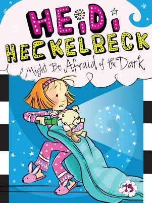 Heidi Heckelbeck talán fél a sötétben, 15 - Heidi Heckelbeck Might Be Afraid of the Dark, 15