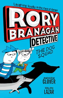 Rory Branagan: Nyomozó: The Dog Squad #2 - Rory Branagan: Detective: The Dog Squad #2