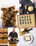 Josey Baker Kenyér - Josey Baker Bread