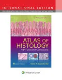 A szövettani atlasz funkcionális összefüggésekkel - Atlas of Histology with Functional Correlations