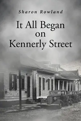 Minden a Kennerly utcában kezdődött - It All Began on Kennerly Street