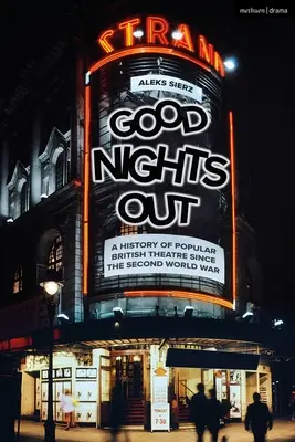 Good Nights Out: A népszerű brit színház története a második világháború óta - Good Nights Out: A History of Popular British Theatre Since the Second World War