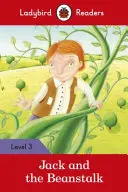 Jack and the Beanstalk - Ladybird Readers 3. szint - Jack and the Beanstalk - Ladybird Readers Level 3