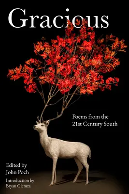 Kegyes: Versek a 21. századi délről - Gracious: Poems from the 21st Century South