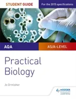 AQA A-level Biology Student Guide: Gyakorlati biológia - AQA A-level Biology Student Guide: Practical Biology