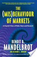 A piacok (hibás) viselkedése - A kockázat, a tönkremenetel és a jutalom fraktálszemlélete - (Mis)Behaviour of Markets - A Fractal View of Risk, Ruin and Reward