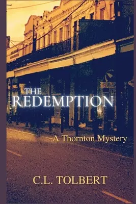 A megváltás: A Thornton Mystery - The Redemption: A Thornton Mystery