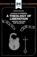 Gustavo Gutirrez A felszabadítás teológiájának elemzése - An Analysis of Gustavo Gutirrez's a Theology of Liberation