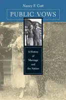 Public Vows: A házasság és a nemzet története - Public Vows: A History of Marriage and the Nation