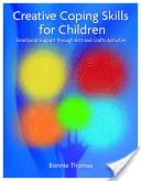 Kreatív megküzdési készségek gyerekeknek: Művészeti és kézműves tevékenységek: Érzelmi támogatás művészeti és kézműves tevékenységeken keresztül - Creative Coping Skills for Children: Emotional Support Through Arts and Crafts Activities