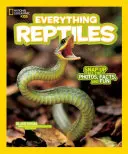 National Geographic Kids Minden hüllő: Az összes fotó, tény és móka. - National Geographic Kids Everything Reptiles: Snap Up All the Photos, Facts, and Fun