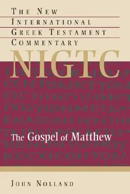 Máté evangéliuma: A görög szöveg kommentárja - The Gospel of Matthew: A Commentary on the Greek Text