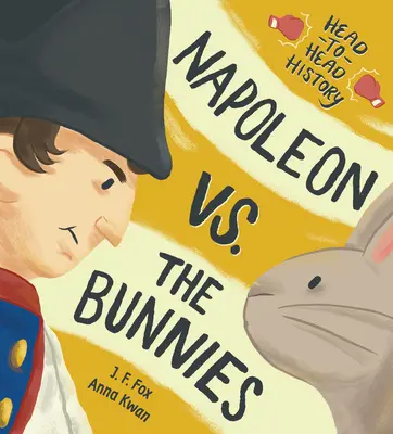 Napóleon a nyuszik ellen - Napoleon vs. the Bunnies