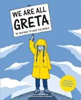 Mindannyian Greta vagyunk - Légy inspirált, hogy megmentsd a világot! - We Are All Greta - Be Inspired to Save the World