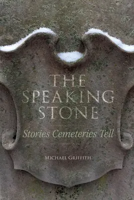 A beszélő kő: Történetek a temetőkből - The Speaking Stone: Stories Cemeteries Tell