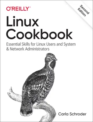 Linux szakácskönyv: Alapvető készségek Linux-felhasználók, rendszer- és hálózati rendszergazdák számára - Linux Cookbook: Essential Skills for Linux Users and System & Network Administrators