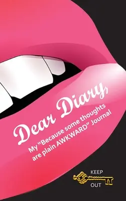 Milý deníčku, můj Protože některé myšlenky jsou prostě DĚSIVÉ Deník - Dear Diary, My Because some thoughts are plain AWKWARD Journal