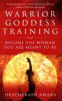 Harcos Istennő képzés - Légy az a nő, akinek lenned kell - Warrior Goddess Training - Become the Woman You Are Meant to Be