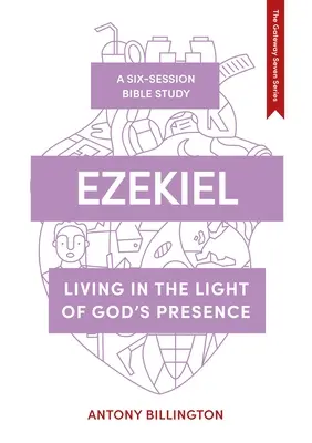 Ezekiel: Isten jelenlétének fényében élni - Ezekiel: Living in the Light of God's Presence