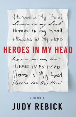 Hősök a fejemben: Emlékiratok - Heroes in My Head: A Memoir