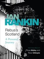 Rebus Skóciája - Egy személyes utazás - Rebus's Scotland - A Personal Journey