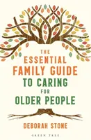 Az idősek gondozásának alapvető családi útmutatója - The Essential Family Guide to Caring for Older People