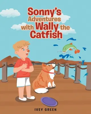 Sonny kalandjai Wallyval, a harcsával - Sonny's Adventures with Wally the Catfish