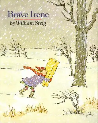 Bátor Irene: Képeskönyv - Brave Irene: A Picture Book