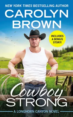 Cowboy Strong: Egy bónusz novellával együtt - Cowboy Strong: Includes a Bonus Novella