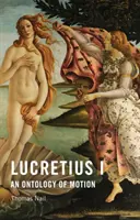 Lucretius I: A mozgás ontológiája - Lucretius I: An Ontology of Motion