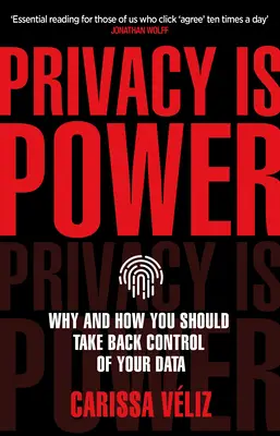 Az adatvédelem hatalom - Miért és hogyan kell visszavennie az adatai feletti ellenőrzést? - Privacy is Power - Why and How You Should Take Back Control of Your Data