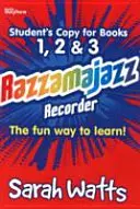 Razzamajazz Recorder - Student Books 1, 2 & 3 - The Fun and Exciting Way to Learn the Recorder (Razzamajazz Recorder - Student Books 1, 2 & 3 - A szórakoztató és izgalmas út a blockflöte tanulásához) - Razzamajazz Recorder - Student Books 1, 2 & 3 - The Fun and Exciting Way to Learn the Recorder