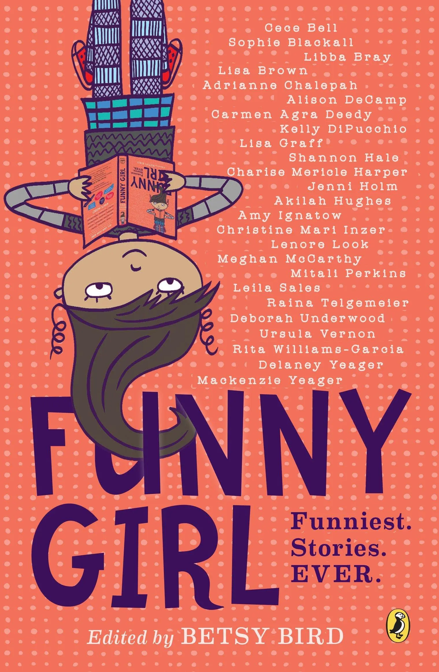 Funny Girl: A legviccesebb. Történetek. Ever. - Funny Girl: Funniest. Stories. Ever.