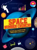 Űrszámok ropogtatása! - A számok, tények és a világot meghódító statisztikák - Space Number Crunch! - The figures, facts and out of this world stats