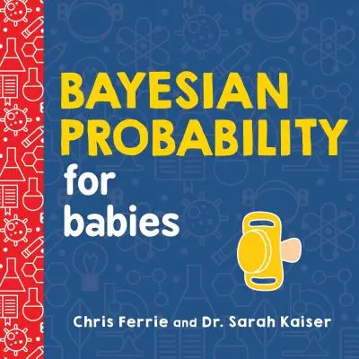 Bayesi valószínűségszámítás csecsemőknek - Bayesian Probability for Babies