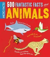 Mikro fakta! 500 fantastických faktů o zvířatech - Micro Facts! 500 Fantastic Facts About Animals