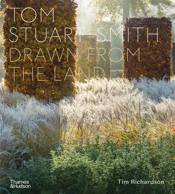 Tom Stuart-Smith: Stuart Stuartmart: Drawn from the Land - Tom Stuart-Smith: Drawn from the Land