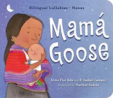 Mam Goose: Bilingual Lullabies-Nanas