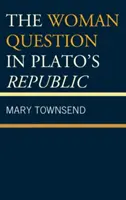 A nőkérdés Platón Köztársaságában - The Woman Question in Plato's Republic