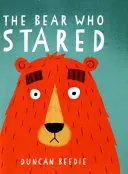 Bear Who Stared