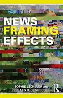 A hírek keretezésének hatásai - News Framing Effects