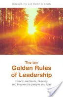 A vezetés tíz aranyszabálya - ten Golden Rules of Leadership